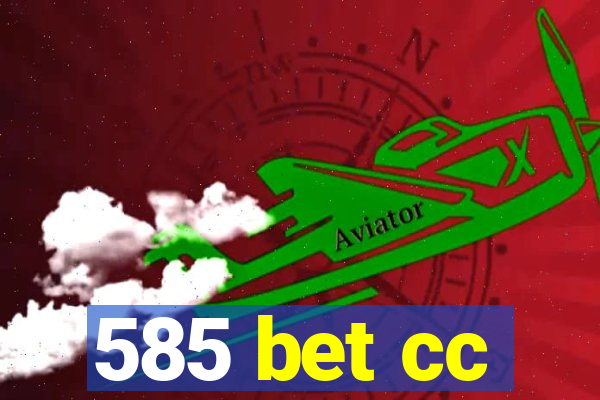 585 bet cc